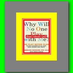 Why Will No One Play with Me?: The Play Better Plan to Help