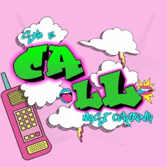 Call - Solo E X Most Certainly