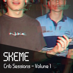 SKEME - Crib Sessions: Volume 01