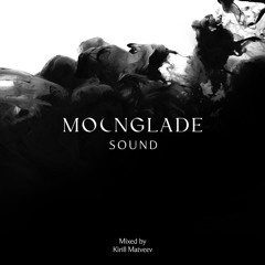 MOONGLADE SOUND w/ Kirill Matveev - 28.02.25
