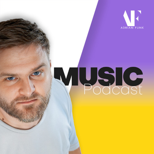 ADRIAN FUNK | Music Podcast - April 2025 | #113
