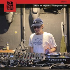 Chaiba @ Red Light Radio 10-03-2020