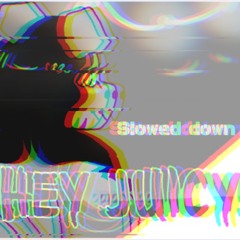 Hey Juicy meme [slowed down]