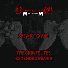 Depeche Mode - Speak To Me (The Skinflutes Extended Remix)