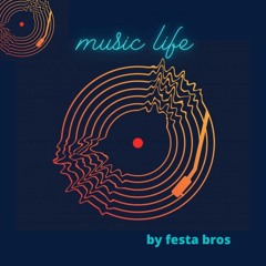 Music Life By Festa Bros - Vol 1