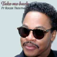 Take Me Back Ft Roger Troutman (Smooth G​-​Funk Beat)Talkbox & Prod. By Tao G