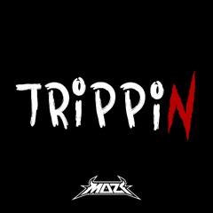 MAZI - TRIPPIN (5K FREE DL)