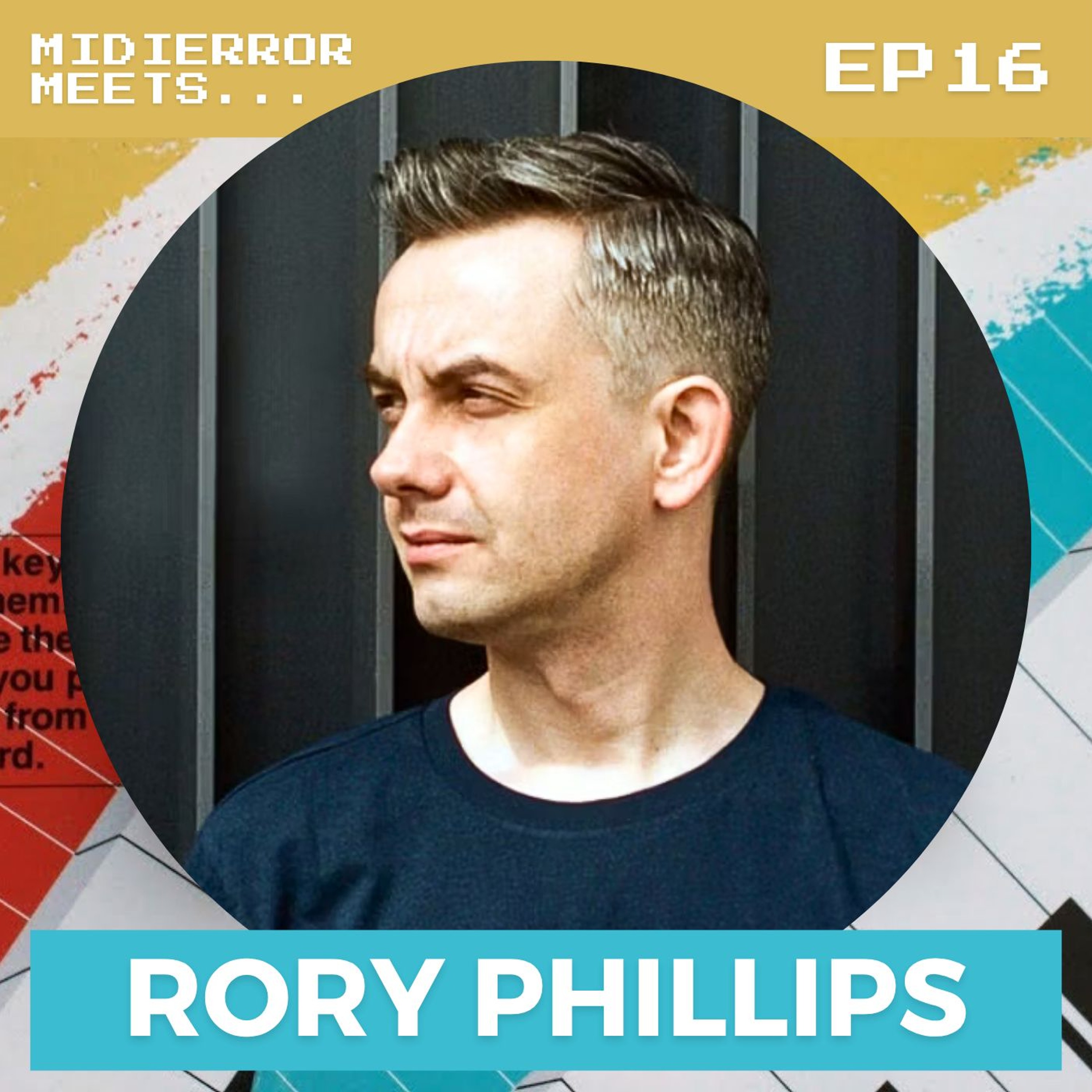midierror meets... Rory Phillips [EP16] DJ / Producer / Remixer episode artwork