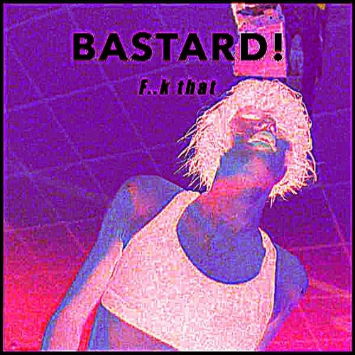 Stream Bastard F K That Remastered By Kingstonl33t Listen Online For Free On Soundcloud