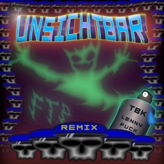 Unsichtbar (Lenny Fuck Remix)