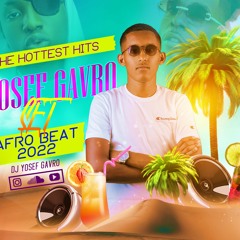 Set AfroBeat 2022 Dj Yosef Gavro