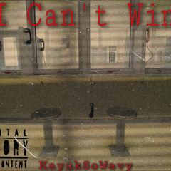 I CAN’T WIN (Prod. Guy Beats)