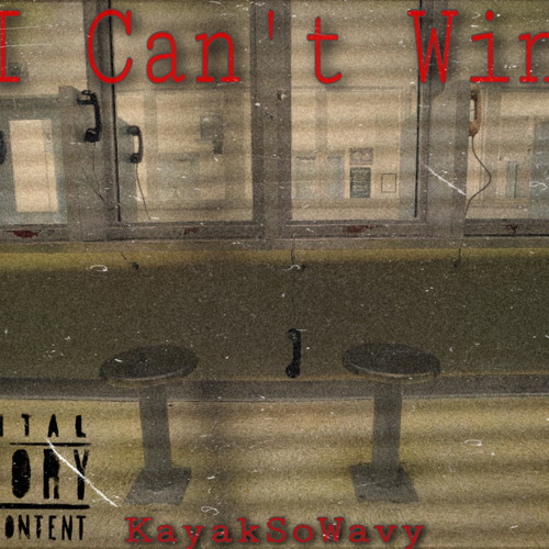 I CAN’T WIN (Prod. Guy Beats)