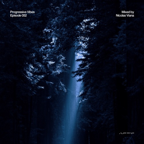 Nicolas Viana Pres. Progressive Vibes Episode 052