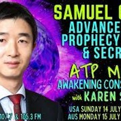 ET Prophecy Jesus & Secrets Samuel Chong ATP - Media With KAren Swain