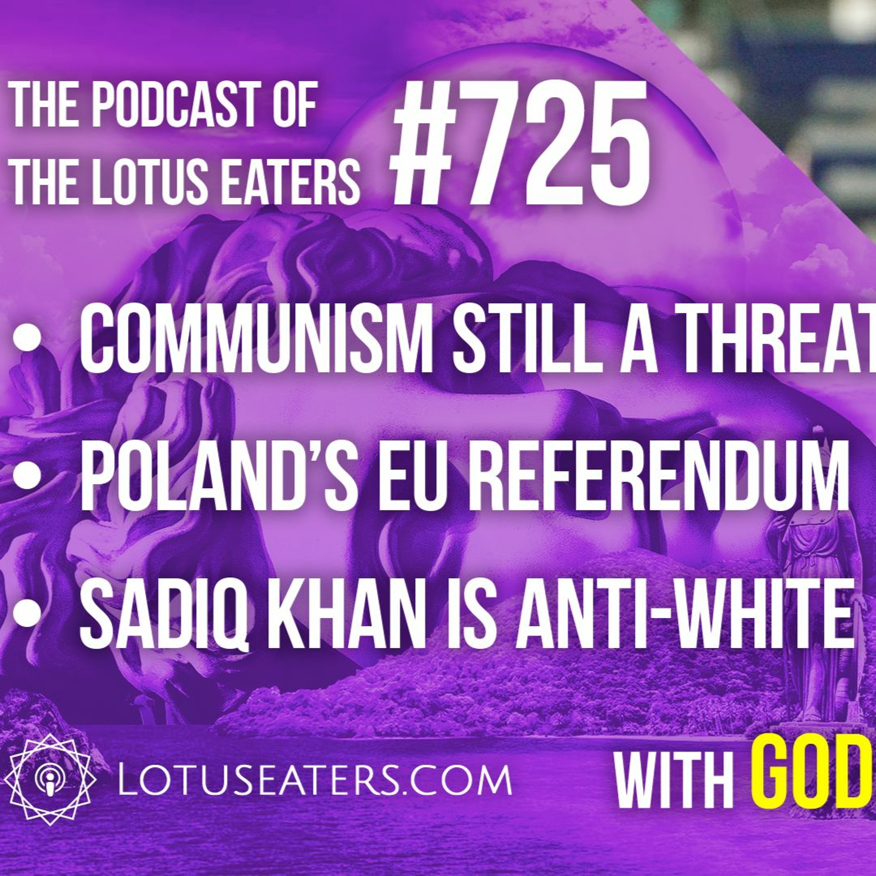 The Podcast of the Lotus Eaters #725