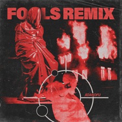 Fools (Remix)