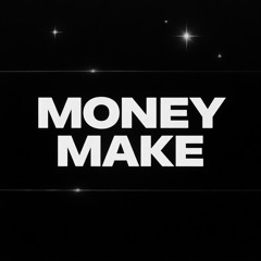 Money Make
