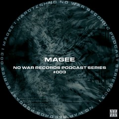 NWPDCST003 -MAGEE [No War Records Podcast Series]