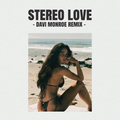 Edward Maya - Stereo Love (Davi Monroe Remix) [FREE DL]
