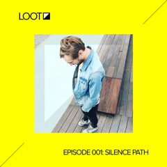 Loot Radio 001 with Silence Path