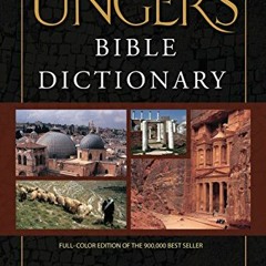 [Access] [EBOOK EPUB KINDLE PDF] The New Unger's Bible Dictionary by  Merrill F. Unger &  R. K. Harr