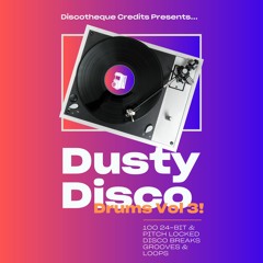 Dusty Disco Drums Vol 3: Another 100 Disco Breaks & Loops - OUT NOW!
