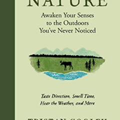 [READ] EBOOK 📚 How to Read Nature: Awaken Your Senses to the Outdoors You've Never N