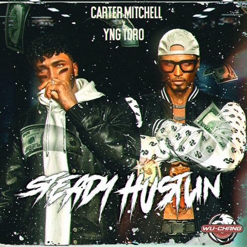 Steady Hustlin' (feat. YNG Toro)