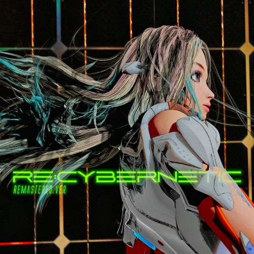Re:cybernetic(Remastered ver.)