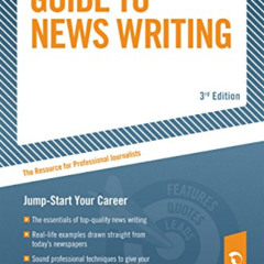 Get EBOOK 💔 Associated Press Guide to News Writing: The Resource for Professional Jo