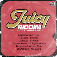 Juicy Riddim (CityLock Dubplate Mix)