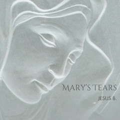 Mary's Tears