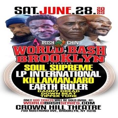 Earth Ruler/ LP Intl/ Soul Supreme/ Killamanjaro/ Downbeat 6/25 (World Bash BK)