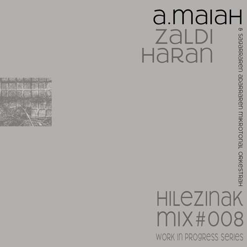 Hilezinak Mix#008 Work In Progress