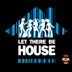 Let There Be House - 24Mai25
