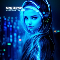Mau Olivos -More Than You Need (Original Mix)
