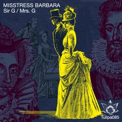 Mrs. G - Misstress Barbara (Tulipa)