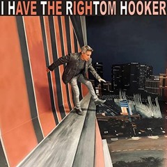 Tom Hooker - I Have The Right
