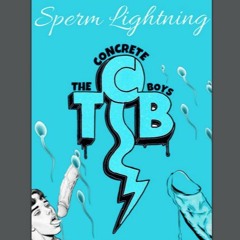 Sperm Lightning by The Concrete Boys (live)