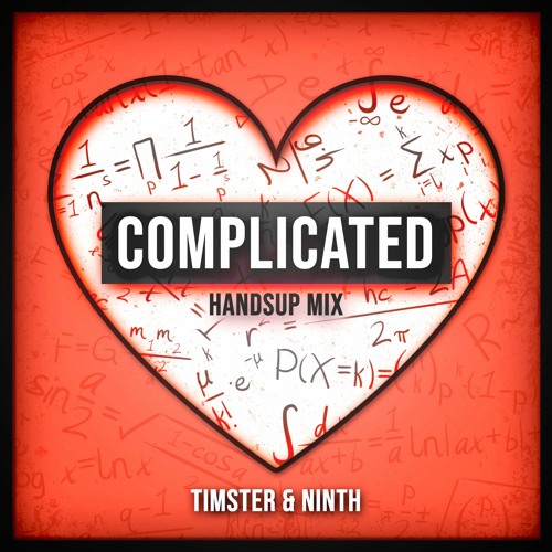 Timster & Ninth - Complicated [HandsUp Edit]