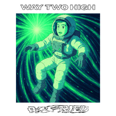 Way Two High