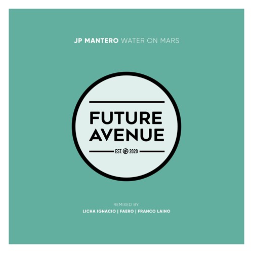 JP Mantero - Water on Mars (Instrumental Mix) [Future Avenue]