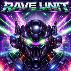RAVE UNIT