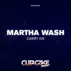 Martha Wash - Carry On (Cupcake Project Remix)FREE DOWNLOAD