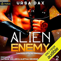 View EPUB 📋 Alien Enemy: Fated Mates of the Sea Sand Warlords, Book 2 by  Ursa Dax,P