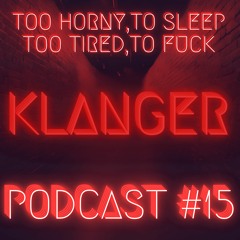 KLANGER - PODCAST#15