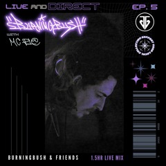 BURNINGBUSH W/ MC PL@ - Live & Direct Episode 5: Live @ il Brutto 2023