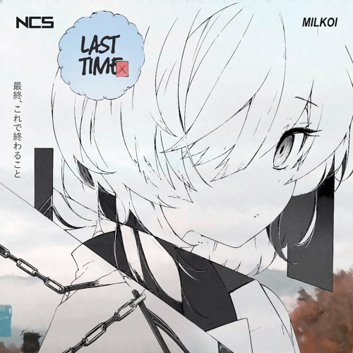 Milkoi  - LAST TIME [NCS Release]