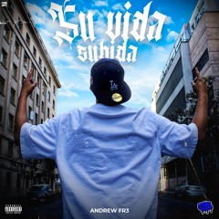 Andrew FR3 - Su Vida Subida (Official Version)